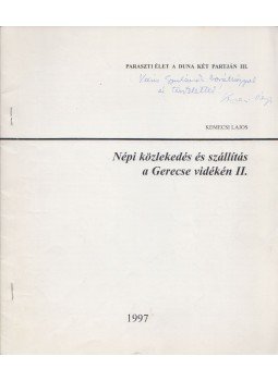 Kemecsi Lajos - Népi közlekedés és szállítás a Gerecse vidékén II. (dedikált),  1997 antikvár könyv
