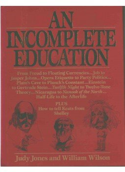 Judy Jones, William Wilson - An Incomplete Education Judy Jones, William Wilson - An Incomplete Education, 1987 antikvár könyv