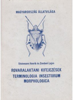 Steinmann Henrik, Zombori Lajos - Rovaralaktani kifejezések Steinmann Henrik, Zombori Lajos - Rovaralaktani kifejezések, Budapest 1981 antikvár könyv