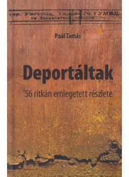 Paál Tamás - Deportáltak,  2017 antikvár könyv