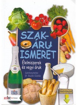 Dr. Buzás Gizella - Szakáruismeret Dr. Buzás Gizella - Szakáruismeret, Budapest 2017 antikvár könyv