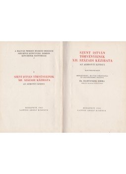 Dr. Bartoniek Emma - Szent István törvényeinek XII. századi kézirata Dr. Bartoniek Emma - Szent István törvényeinek XII. századi kézirata, 1935 antikvár könyv