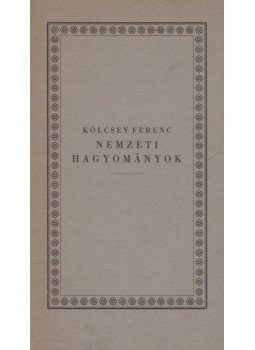 Kölcsey Ferenc - Nemzeti hagyományok Kölcsey Ferenc - Nemzeti hagyományok, Gyoma 1941 antikvár könyv