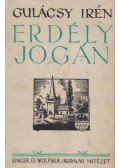 Gulácsy Irén - Erdély jogán és más dolgok