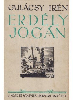 Gulácsy Irén - Erdély jogán és más dolgok Gulácsy Irén - Erdély jogán és más dolgok, Budapest 0 antikvár könyv