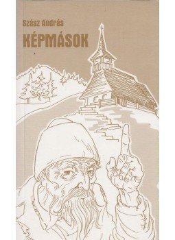 Szász András - Képmások Szász András - Képmások, Kecskemét 2011 antikvár könyv