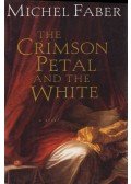 FABER, MICHAEL - The Crimson Petal and the White