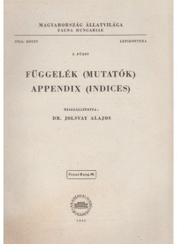 Jolsvay Alajos, Székessy Vilmos - Függelék (Mutatók) - Appendix (Indices) Jolsvay Alajos, Székessy Vilmos - Függelék (Mutatók) - Appendix (Indices), Budapest 1968 antikvár könyv