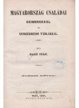 Nagy Iván - Magyarország családai czimerekkel és nemzékrendi táblákkal V., Pest 1859 antikvár könyv