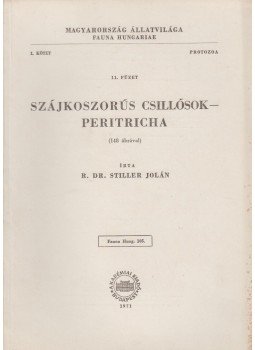 R. Dr. Stiller Jolán - szájkoszorús csillósok - Petritricha R. Dr. Stiller Jolán - szájkoszorús csillósok - Petritricha, Budapest 1971 antikvár könyv