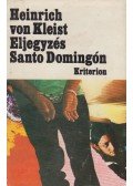 Kleist, Heinrich von - Eljegyzés Santo Domingón