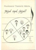 Fazekasné Teszárik Mária - Fújjad sípod, fújjad! 2.