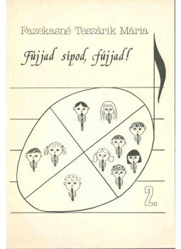 Fazekasné Teszárik Mária - Fújjad sípod, fújjad! 2., Veszprém 1989 antikvár könyv
