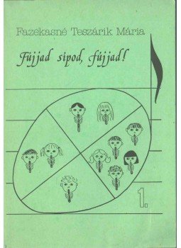 Fazekasné Teszárik Mária - Fújjad sípod, fújjad! 1., Veszprém 1989 antikvár könyv