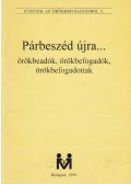 Hevesi Katalin - Párbeszéd újra... örökbeadók, örökbefogadók, örökbefogadottak
