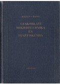 Dr. Kiszely György,Dr. Barka Tibor - Gyakorlati mikrotechnika és hisztokémia (aláírt)