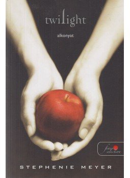 Stephenie Meyer - Twilight - Alkonyat Stephenie Meyer - Twilight - Alkonyat, Szeged 2009 antikvár könyv