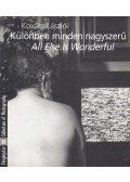 Kovács László,Gera Mihály - Különben minden nagyszerű / All Else Is Wonderful
