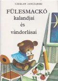 Czeslaw Janczarski - Fülesmackó kalandjai és vándorlásai