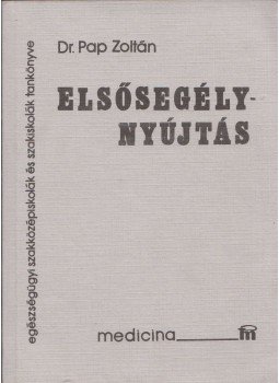 Dr. Pap Zoltán - Elsősegélynyújtás, Budapest 1996 antikvár könyv