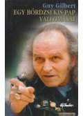 Guy Gilbert - Egy bőrdzsekis pap vallomásai