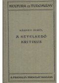 Kárpáti Aurél - A kételkedő kritikus