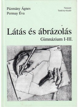 Pázmány Ágnes - Permay Éva - Látás és ábrázolás Pázmány Ágnes - Permay Éva - Látás és ábrázolás, Budapest 2001 antikvár könyv