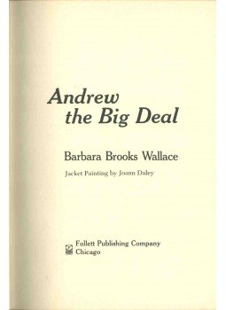 Barbara Brooks Wallace - Andrew the Big Deal Barbara Brooks Wallace - Andrew the Big Deal, Chicago 0 antikvár könyv