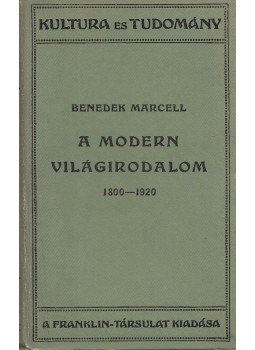 Benedek Marcell - A modern világirodalom 1800-1920 Benedek Marcell - A modern világirodalom 1800-1920, Budapest 1920 antikvár könyv