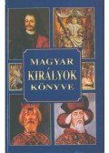 Csiffáry Tamás - Magyar királyok könyve
