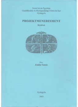 Erdélyi Tamás - Projektmenedzsment, Gyöngyös 2003 antikvár könyv