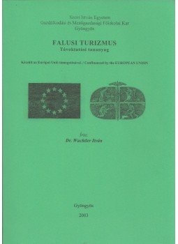 Wachtler István - Falusi turizmus, Gyöngyös 2003 antikvár könyv