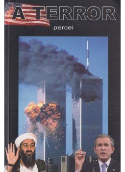 Érczy Zsolt, Ardai Zoltán - A terror percei Érczy Zsolt, Ardai Zoltán - A terror percei, Budapest 2001 antikvár könyv