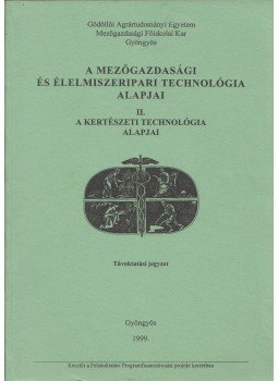 Dr. Magda Sándor,  Marsalek Sándor - A mezőgazdasági és élelmiszeripari technológia alapjai II., Gyöngyös 1999 antikvár könyv