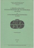 Dr. Magda Sándor, Marsalek Sándor,Miller György - A mezőgazdasági és élelmiszeripari technológia alapjai IV.
