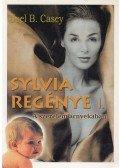Casey, Joel B. - Sylvia regénye I.