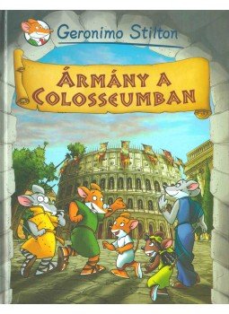 Geronimo Stilton - Ármány a Colosseumban Geronimo Stilton - Ármány a Colosseumban, 2011 antikvár könyv