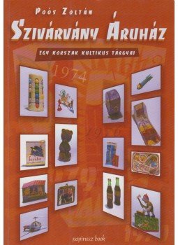 Poós Zoltán - Szivárvány áruház Poós Zoltán - Szivárvány áruház, Budapest 2001 antikvár könyv
