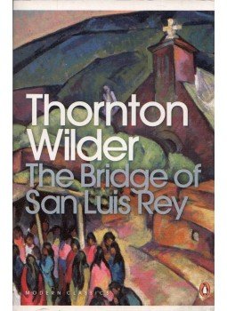 Wilder, Thornton - The Bridge of San Luis Rey Wilder, Thornton - The Bridge of San Luis Rey, London 2000 antikvár könyv