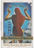 DIVAKARUNI, CHITRA BANERJEE - The Mistress of Spices