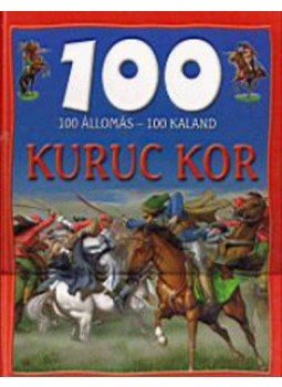 Dr. Mattenheim Gréta - 100állomás-100 kaland: Kuruc kor Dr. Mattenheim Gréta - 100állomás-100 kaland: Kuruc kor, null 2012 antikvár könyv