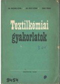 Dr. Rusznák István,Dr. Géczy István,Izmay Ferenc - Textilkémiai gyakorlatok