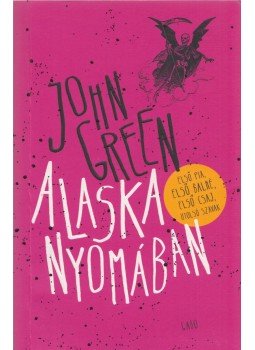 Green, John - Alaska nyomában Green, John - Alaska nyomában, 2018 antikvár könyv