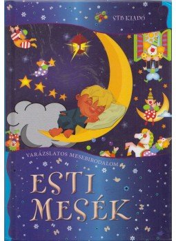 Rus Ibolya - Esti mesék Rus Ibolya - Esti mesék, 2011 antikvár könyv