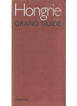 Németh Gyula - La Hongrie – Grand guide,  1981 antikvár könyv