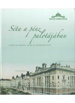  - Séta a pénz palotájában, Budapest 2005 antikvár könyv