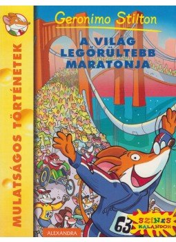 Geronimo Stilton - A világ legőrültebb maratonja Geronimo Stilton - A világ legőrültebb maratonja, Pécs 2013 antikvár könyv