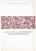Komenczi Bertalan - Elektronikus tanulási környezetek