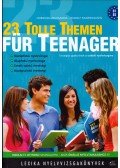 Hornung Zsuzsanna,Rudolf Radenhausen - 23 Tolle Themen für Teenager - Társalgási gyakorlatok a szóbeli nyelvvizsgára
