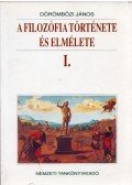 Dörömbözi János - A filozófia története és elmélete I.